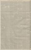 Manchester Courier Thursday 10 March 1887 Page 6