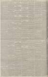 Manchester Courier Saturday 09 April 1887 Page 6