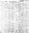 Manchester Courier Monday 18 February 1889 Page 1