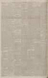 Manchester Courier Friday 11 March 1892 Page 6