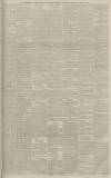 Manchester Courier Saturday 02 April 1892 Page 7