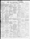 Manchester Courier Tuesday 29 November 1898 Page 1
