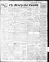 Manchester Courier Wednesday 15 February 1911 Page 1