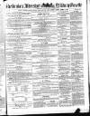 Aldershot Military Gazette Saturday 17 November 1860 Page 1