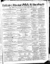 Aldershot Military Gazette Saturday 22 December 1860 Page 1