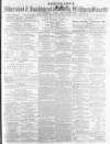Aldershot Military Gazette Saturday 16 August 1862 Page 1