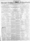 Aldershot Military Gazette Saturday 13 December 1862 Page 1