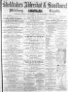 Aldershot Military Gazette Saturday 09 May 1863 Page 1