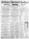 Aldershot Military Gazette Saturday 18 July 1863 Page 1