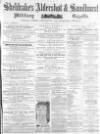 Aldershot Military Gazette Saturday 08 August 1863 Page 1