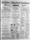 Aldershot Military Gazette Saturday 16 April 1864 Page 1