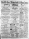 Aldershot Military Gazette Saturday 23 April 1864 Page 1