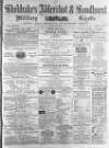 Aldershot Military Gazette Saturday 04 June 1864 Page 1
