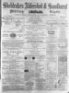 Aldershot Military Gazette Saturday 18 June 1864 Page 1