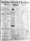 Aldershot Military Gazette Saturday 17 December 1864 Page 1