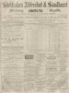 Aldershot Military Gazette Sunday 19 February 1865 Page 1