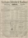 Aldershot Military Gazette Saturday 08 April 1865 Page 1