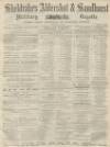 Aldershot Military Gazette Saturday 15 July 1865 Page 1