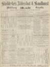Aldershot Military Gazette Saturday 30 June 1866 Page 1
