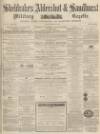 Aldershot Military Gazette Saturday 23 February 1867 Page 1