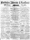 Aldershot Military Gazette Saturday 19 July 1873 Page 1