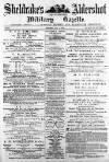 Aldershot Military Gazette Saturday 07 July 1877 Page 1