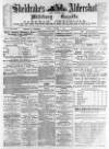 Aldershot Military Gazette Saturday 09 December 1882 Page 1