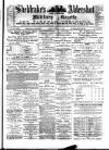 Aldershot Military Gazette Saturday 24 February 1883 Page 1