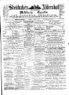 Aldershot Military Gazette Saturday 07 March 1885 Page 1