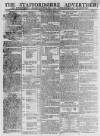 Staffordshire Advertiser Saturday 11 May 1805 Page 1