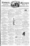 Alnwick Mercury Monday 02 June 1856 Page 1