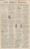 Alnwick Mercury Monday 02 April 1860 Page 1