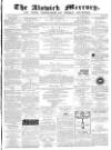 Alnwick Mercury Saturday 20 March 1869 Page 1