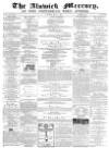 Alnwick Mercury Saturday 01 May 1869 Page 1