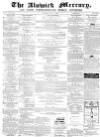 Alnwick Mercury Saturday 15 May 1869 Page 1