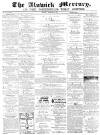 Alnwick Mercury Saturday 05 February 1870 Page 1