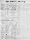Alnwick Mercury Saturday 07 January 1871 Page 1