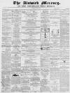 Alnwick Mercury Saturday 25 March 1871 Page 1