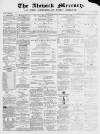Alnwick Mercury Saturday 01 July 1871 Page 1
