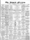 Alnwick Mercury Saturday 27 January 1872 Page 1