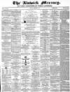 Alnwick Mercury Saturday 07 September 1872 Page 1