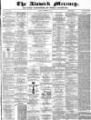 Alnwick Mercury Saturday 14 September 1872 Page 1