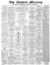 Alnwick Mercury Saturday 02 November 1872 Page 1