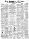 Alnwick Mercury Saturday 23 November 1872 Page 1