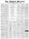 Alnwick Mercury Saturday 12 April 1873 Page 1