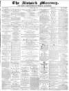 Alnwick Mercury Saturday 13 June 1874 Page 1