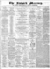 Alnwick Mercury Saturday 07 November 1874 Page 1