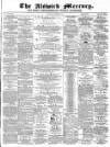 Alnwick Mercury Saturday 21 November 1874 Page 1