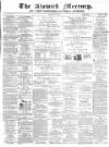 Alnwick Mercury Saturday 20 May 1876 Page 1