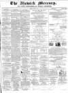 Alnwick Mercury Saturday 10 June 1876 Page 1